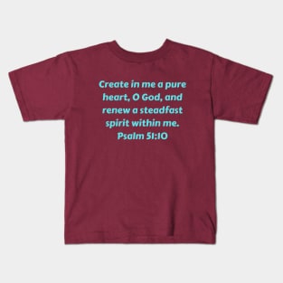 Bible Verse Psalm 51:10 Kids T-Shirt